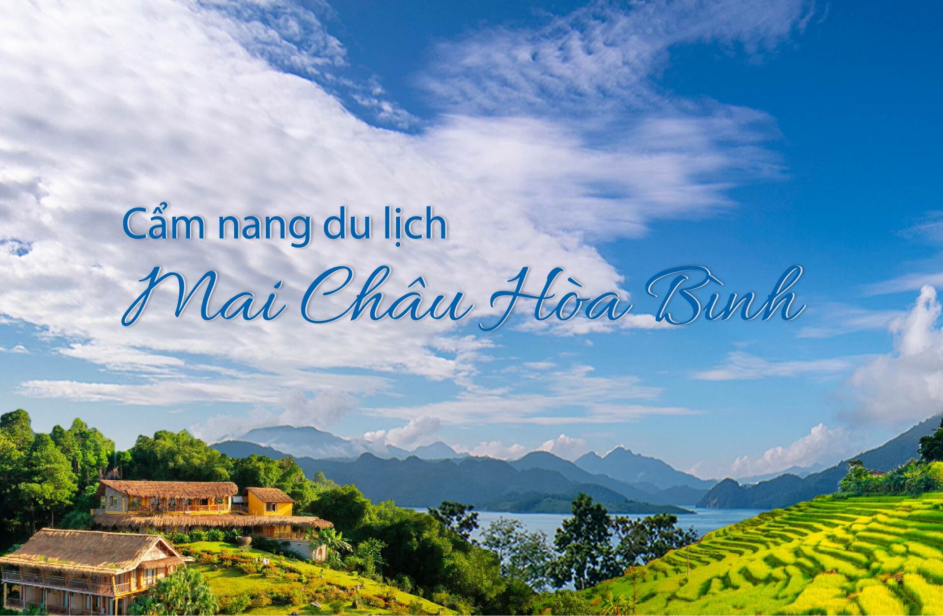 Cẩm nang du lịch Mai Châu Hòa Bình không thể bỏ lỡ