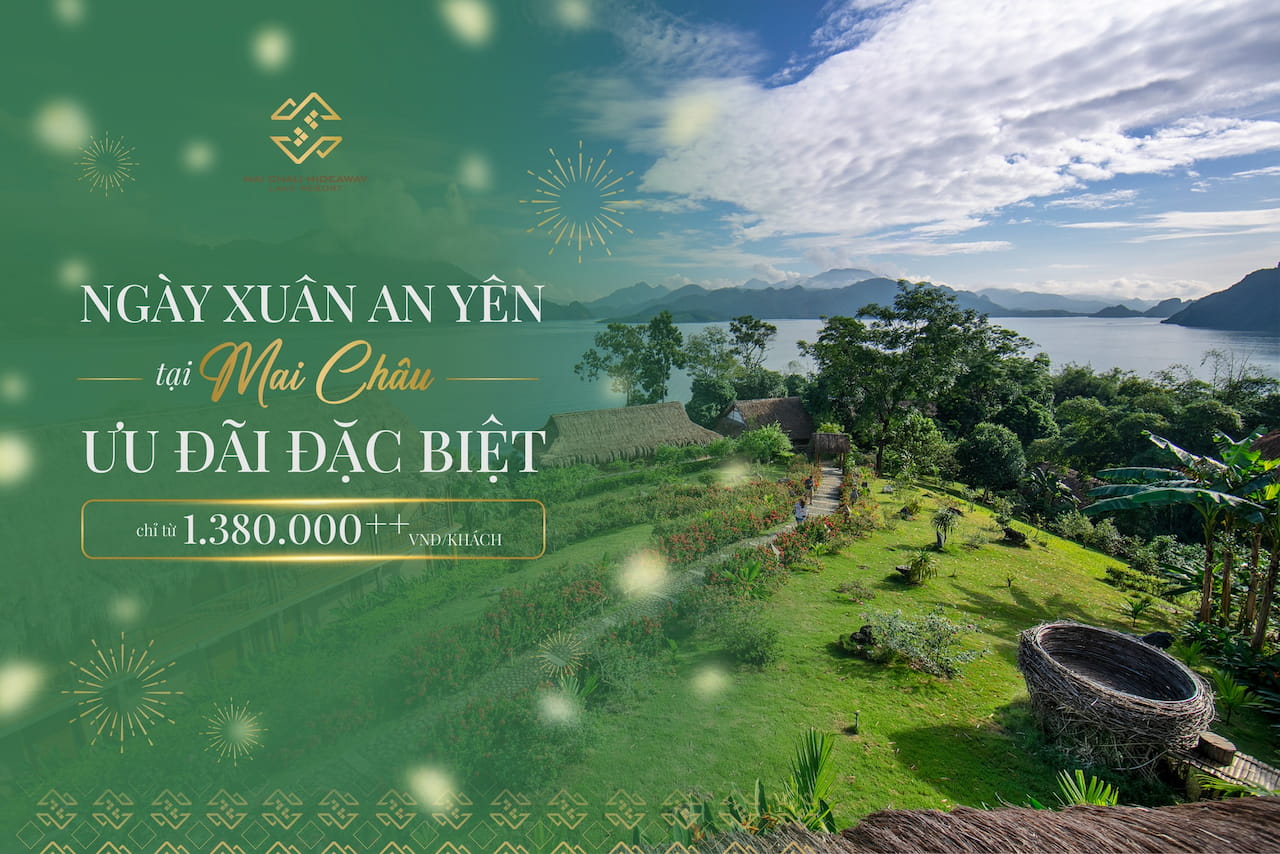 Ngày xuân an yên ở mai châu, ưu đãi đặc biệt chỉ từ 1.380.000 vnd/ khách